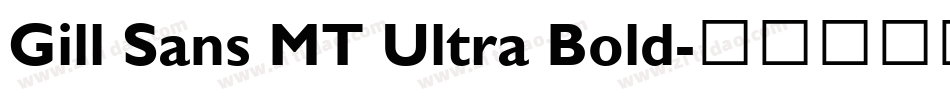 Gill Sans MT Ultra Bold字体转换